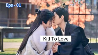 Kill To Love Eps - 01 [Sub Indo]