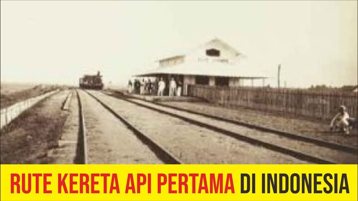 Rute Kereta Api Pertama di Indonesia