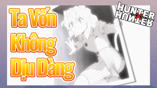 Ta Vốn Không Dịu Dàng