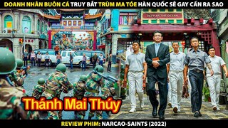 Doanh Nhân Buôn Cá Truy Bắt Trùm Ma Tóe Hàn Quốc Sẽ Gay Cấn Ra Sao | Review Phim Narco-Saints 2022