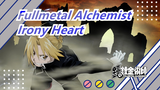 [Fullmetal Alchemist/Epic] Irony Heart, Entry of MAD Race