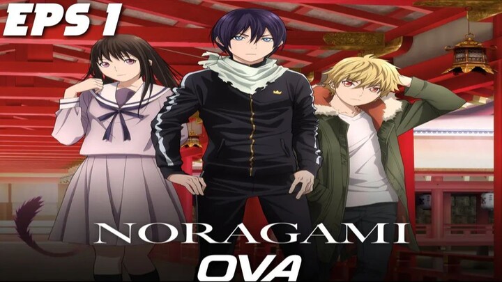 Noragami OVA Episode 1