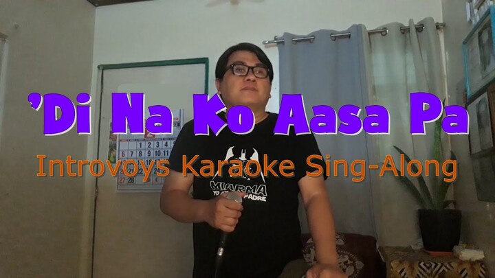 'Di Na Ko Aasa Pa - Introvoys | Karaoke Sing-Along