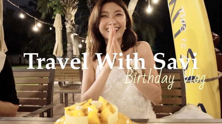 Travel with Savi | Hainan Birthday Trip | Savislook