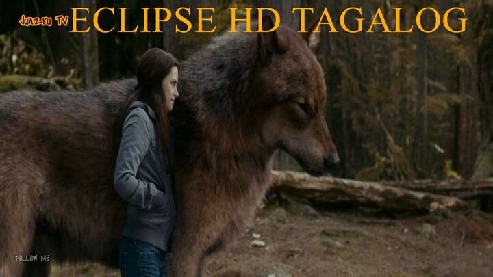 Twilight Saga: ECLIPSE Tagalog Dubbed FULLHD