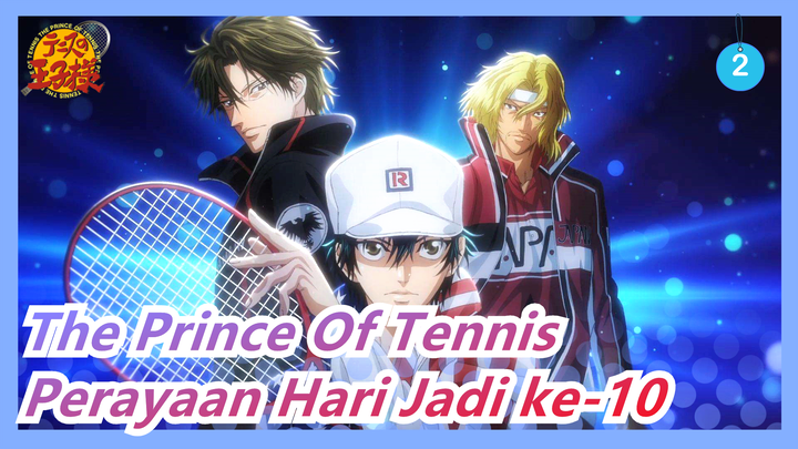 [PrinceOfTennis/MAD/UltahKe-10] TennisMasaMudamu&KauMasaMudaKami (Inspiratif/Panas/Memori)_2