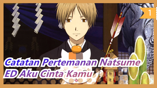 [Catatan Pertemanan Natsume/ ASAKURA561] ED Aku Cinta Kamu_1