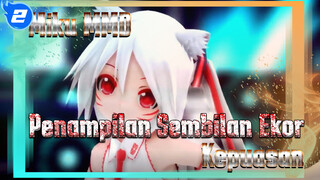 Penampilan Miku Sembilan Ekor-Kepuasan [MMD]_2