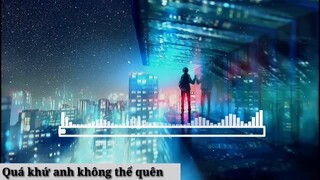 | Nightcore | Quá Khứ Anh Không Thể Quên (Remix)