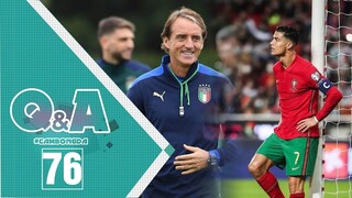 Q&A sô 76 |  Bồ Đào Nha đã quen với đá play-off; Ý sẽ góp mặt ở World Cup 2022 ?