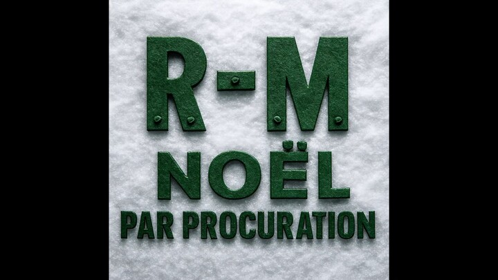 RM - Noël par procuration
