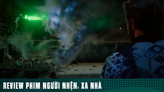 REVIEW PHIM: “ NGƯỜI NHỆN XA NHÀ “ ( Phần 10 ) #reviewphimhaynhat