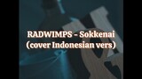 RADWIMPS "Sokkenai (そっけない)" cover Indonesian vers