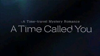 A TIME CALLED YOU : OFFICIAL TRAILER ( ENG SUB)