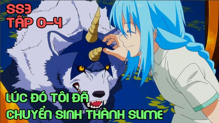 " Lúc Đó Tôi Đã Chuyển Sinh Thành Slime " Mùa 3 : Tập 0-4 | Review Phim Anime