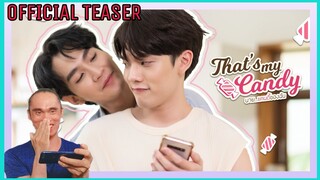 That's My Candy นายแคนดีของฉัน Official Teaser | Reaction