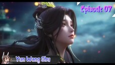 Yun Shen Buzhi Meng Eps 07 | Sub Indo