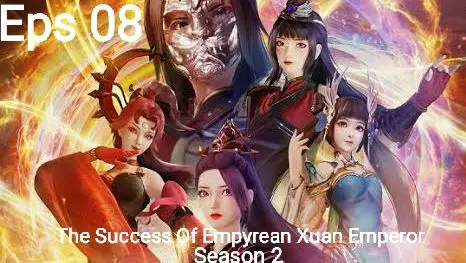 The Success Of Empyrean Xuan Emperor Episode 48 [Season 2] Subtitle Indonesia