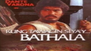 DANTE VARONA | KUNG TAWAGIN SIYA'Y BATHALA (1980) FULL MOVIE