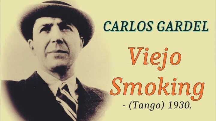 Carlos Gardel   Viejo Smoking  Tango 1930 - pedro ramon castro (720p, h264)