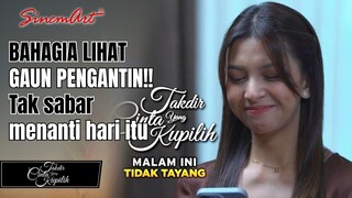 BAHAGIA LIHAT GAUN PENGANTIN!! Ga sabar menanti hari bahagia #JeNov ❤️ | TAKDIR CINTA YANG KUPILIH