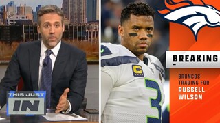 Max Kellerman "SHOCKED" Seahawks & Broncos agree to terms for deal involving Russell Wilson