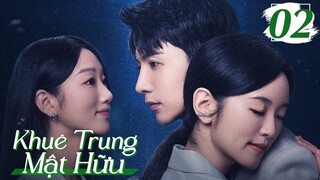 KHUÊ TRUNG MẬT HỮU - Tập 2 Thuyết Minh | Phim Ngôn Tình Trung Quốc Siêu Hay Hạng Nhất Rating 2024