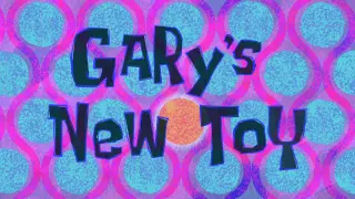 Spongebob - Garys New Toy