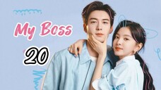 EP.20 | MY BOSS | TAGALOG DUB