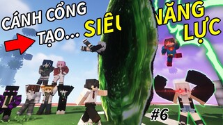 Minecraft VŨ TRỤ SIÊU NHIÊN #6 - AI BƯỚC QUA CÁNH CỔNG SẼ CÓ SIÊU NĂNG LỰC 🌌 vs 🦸‍♂️