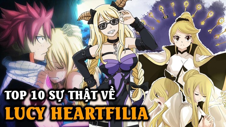 Top 10 Sự Thật Có Thể Bạn Chưa Biết Về Lucy Heartfilia | NaLu Đã Về Chung Một Nhà?