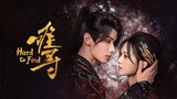 🇨🇳EP 18 | Hard to Find (2024) [EngSub]