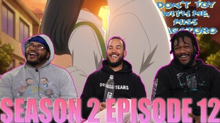 First Hug! | Don't Toy With Me Miss Nagatoro Season 2 Episode 12 Reaction