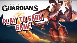 PLAY TO EARN GAME : GUILD OF GUARDIANS