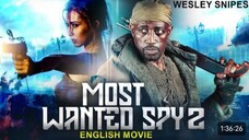 MOST WANTED SPY 2 - Wesley Snipes & Olivia Ching in Superhit Action Trailer Full Movie