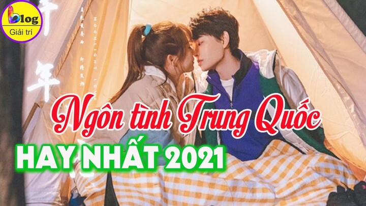 Tổng hợp 7 bộ phim ngôn tình Trung Quốc hay nhất 2021