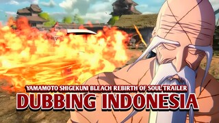 BLEACH Rebirth of Souls - Genryusai Yamamoto Character Trailer【DUB INDONESIA】