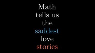 Math tell us the saddest love stories