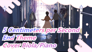 5 Centimeters per Second - End Theme(Cover Biola/Piano）