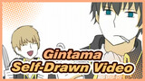 [Gintama/Self-Drawn Video] Different Gintama