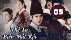 Tập 5| Thế Tử Biến Mất Rồi! - Missing Crown Prince (Suho & Hong Ye Ji).