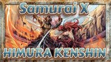 Samurai X
HIMURA KENSHIN