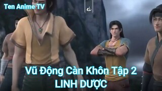 Vũ Động Càn Khôn Tập 2-LINH DƯỢC