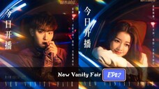 New Vanity Fair EP2 (Eng Sub)