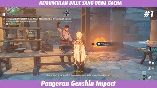 KEMUNCULAN DILUC SANG DEWA GACHA #1