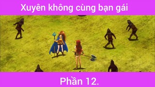 Xuyên không cùng bạn gái p12