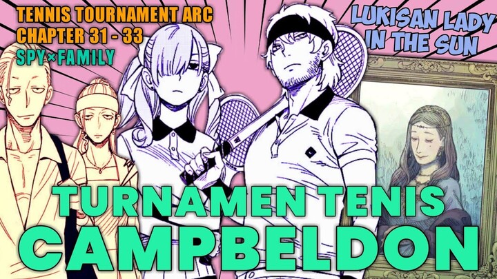 Turnamen Tenis Campbeldon - SPY x FAMILY Chapter 31 - 33「SPY x FAMILY」