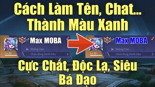 Cách làm tên của mình thành Màu Xanh cực đẹp và thu hút - Viết chat mọi thứ đều đổi màu khác biệt