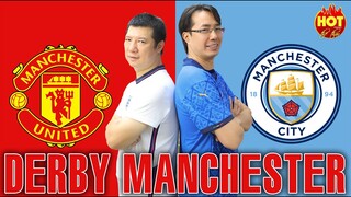 Derby thành Manchester - Ronaldo lại cứu HLV Solskjear? - Nhận định cùng BLV Quang Huy và Anh Ngọc