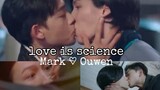 (BL) Mark x Ouwen - LOVE IS SCIENCE bl ผสม "INFERNO" Ep 11